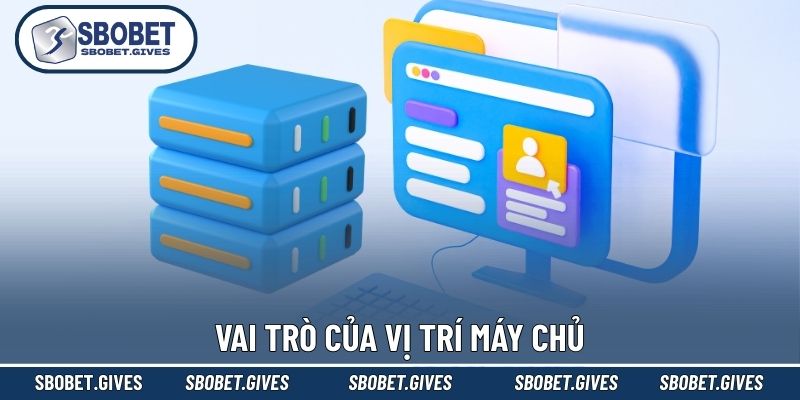Lý do nhiều người thắc mắc máy chủ SBOBET ở đâu